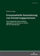 Kristin George, Jochen A Bär, Jochen A. Bär - Grammatische Inszenierung von Erinnerungsprozessen