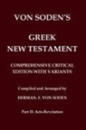 Hermann Freiherr Von Soden - Von Soden's Greek New Testament [Part 2, Acts-Revelation]