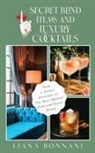 Liana Bonnani - Secret Blind Items & Luxury Cocktails