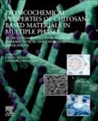 Giuseppe Cavallaro, Emilia Szymańska - Physicochemical Properties of Chitosan-Based Materials in Multiple Phases