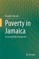 Harold B Malcolm, Harold B. Malcolm - Poverty in Jamaica