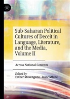 Esther Mavengano, Mhute, Isaac Mhute - Sub-Saharan Political Cultures of Deceit in Language, Literature, and the Media, Volume II