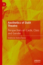 Shubhendu Shekhar Naskar - Aesthetics of Dalit Theatre