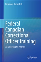 Rosemary Ricciardelli - Federal Canadian Correctional Officer Training
