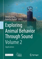 Christine Erbe, Thomas, Jeanette Thomas - Exploring Animal Behavior Through Sound: Volume 2
