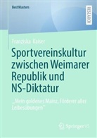 Franziska Kaiser - Sportvereinskultur zwischen Weimarer Republik und NS-Diktatur