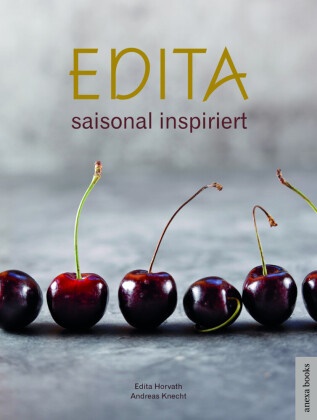 Edita Horvath, Andreas Knecht - Edita - saisonal inspiriert
