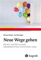 Jan Nachtigall, Michael Waadt - Neue Wege gehen