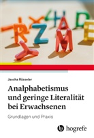 Jascha Rüsseler - Analphabetismus und geringe Literalität bei Erwachsenen