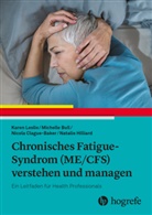 Michelle Bull, Nicola Clague-Baker, Natalie Hilliard, Karen Leslie - Chronisches Fatigue-Syndrom (ME/CFS) verstehen und managen