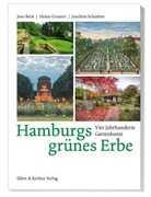 Jens Beck, Heino Grunert, Joachim Schnitter - Hamburgs grünes Erbe