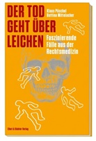Bettina Mittelacher, Klaus Püschel - Der Tod geht über Leichen