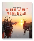 Heike Gerdes, Peter Gerdes - Ich liebe das Meer wie meine Seele - Ostfriesland und seine Inseln