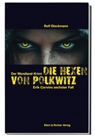 Rolf Dieckmann - Die Hexen von Polkwitz