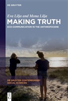 Eva Lilja, Mona Lilja - Making Truth