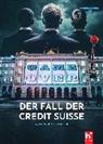 Arthur Rutishauser - GAME-OVER - der Fall der Credit Suisse