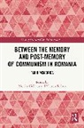 Monica (Plattsburgh State University of N Ciobanu, Ciobanu Monica, Mihaela Şerban - Between the Memory and Post-Memory of Communism in Romania