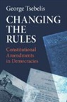 George Tsebelis, George (University of Michigan Tsebelis, Tsebelis George - Changing the Rules