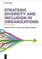 Salloum, Charbel Salloum, Marco Valeri - Strategic Diversity and Inclusion in Organizations