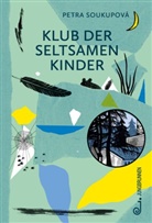 Petra Soukupová, Nikola Logosová - Klub der seltsamen Kinder