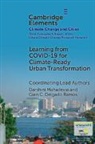 Janice Barnes, Gian C. Delgado-Ramos, Joan Fitzgerald, Fitzgerald Joan, Miho Kamei, Kevin Lanza... - Learning From Covid-19 for Climate-Ready Urban Transformation