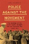 Joshua Clark Davis - Police Against the Movement