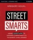 Gregory Koukl - Street Smarts Study Guide plus Streaming Video