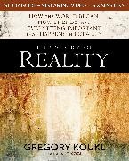 Gregory Koukl - The Story of Reality Study Guide plus Streaming Video How the World Began, How it Ends, and Everything Important that Happens in Between