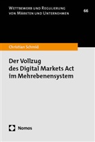 Christian Schmid - Der Vollzug des Digital Markets Act im Mehrebenensystem