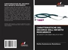 Malika Rustamovna Mustafaeva - CARATTERISTICHE DEL DECORSO DELL'INFARTO MIOCARDICO