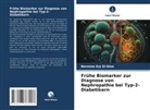 Nermine Ezz El-Dine - Frühe Biomarker zur Diagnose von Nephropathie bei Typ-2-Diabetikern