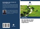 Shaibu Bawa - Ein Handbuch über Straßen für Nicht-Ingenieure