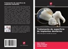 Ajay Gupta, Surbhi Gupta, Vijay Prakash - Tratamento de superfície de implantes dentários
