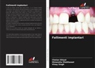 Chetan Ghiyal, Himanshu Shekhawat, Vinay Singh - Fallimenti implantari