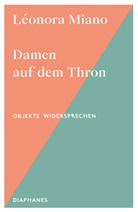 L&eacute;onora Miano, Claudia Hamm - Damen auf dem Thron