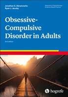 Jonathan S Abramowitz, Jonathan S. Abramowitz, Ryan J Jacoby, Ryan J. Jacoby - Obsessive-Compulsive Disorder in Adults