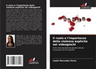 Isabel Mercedes Parini - Il ruolo e l'importanza della violenza esplicita nei videogiochi