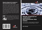 Jack Strood - Metodi artigianali di produzione dell'animazione stop motion
