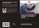Guzmán Mendoza Rojas, Ader Disney Román Neira - BLOCS DE DÉCHARGE ET CENDRES DE CANNE À SUCRE