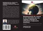 K. Prafulla Devi, Subhashish Dey - Remplacement du ciment et du robosable par des cendres volantes et utilisation d'adjuvants minéraux