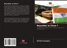 Khritish Swargiary - Boycotter la Chine ?