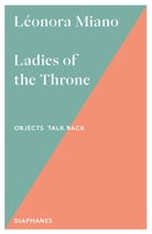 L&eacute;onora Miano - Ladies of the Throne