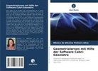 Mônica de Oliveira Pinheiro Silva - Geometrielernen mit Hilfe der Software Cabri-Géomètre
