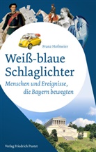 Franz Hofmeier - Weiß-blaue Schlaglichter