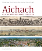 Christoph Lang, Wilhelm Liebhart, S Schormair, Sarah Schormair, Sarah Schormair u a, Klaus Wolf - Aichach