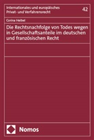 Corina Heibel - Die Rechtsnachfolge von Todes wegen in Gesellschaftsanteile im deutschen und französischen Recht