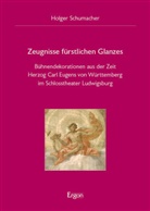 Holger Schumacher - Zeugnisse fürstlichen Glanzes
