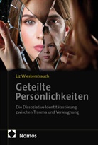 Liz Wieskerstrauch - Geteilte Persönlichkeiten