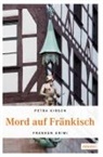 Petra Kirsch - Mord auf Fränkisch