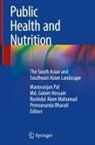 Rashidul Alam Mahumud et al, Premananda Bharati, Md Golam Hossain, Md. Golam Hossain, Rashidul Alam Mahumud, Manoranjan Pal - Public Health and Nutrition